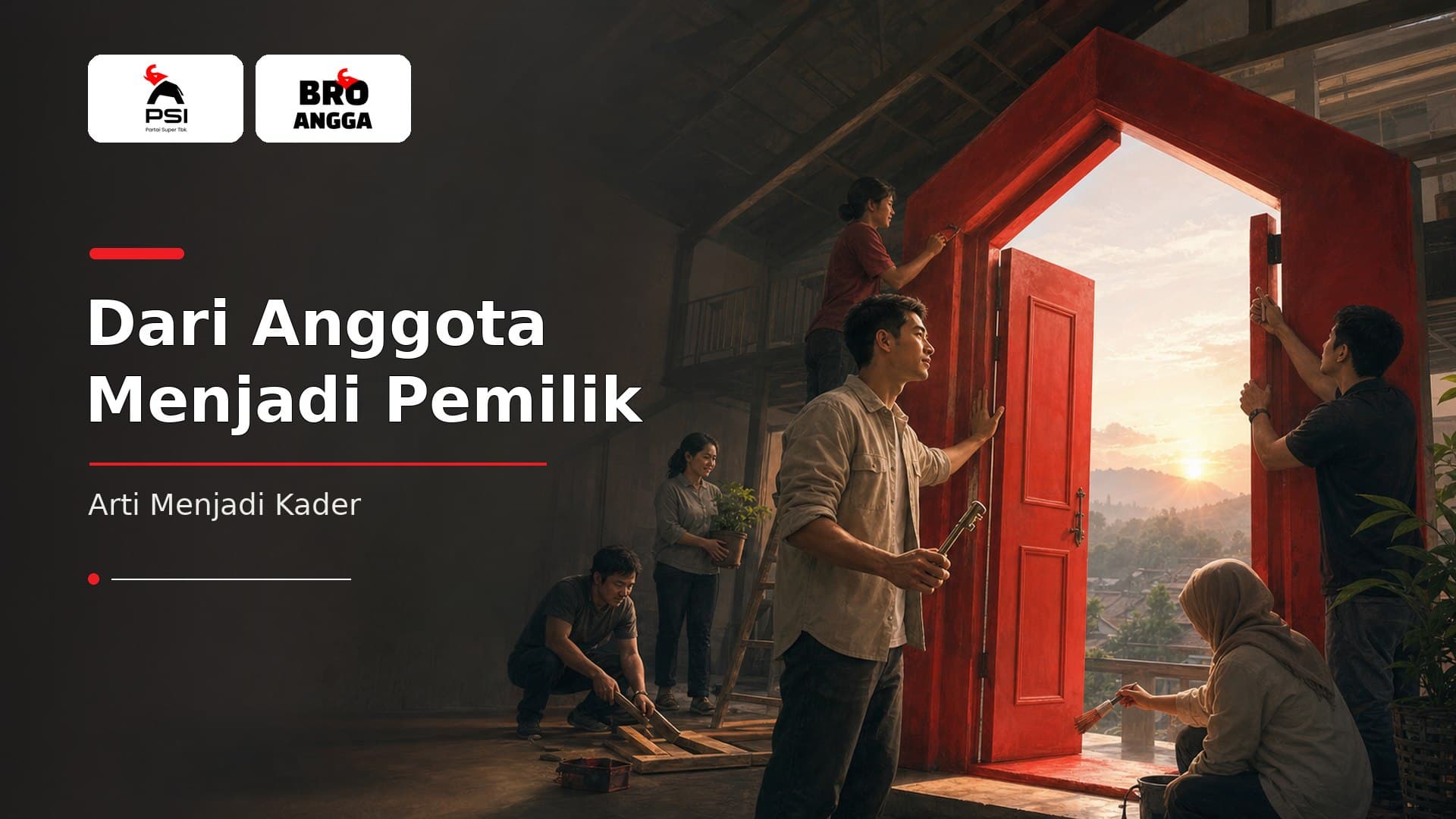 Dari Anggota Menjadi Pemilik, Arti Menjadi Kader